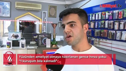 Yüzünden ameliyat olmaya hazırlanan gence hırsız şoku: "1 kuruşum bile kalmadı"
