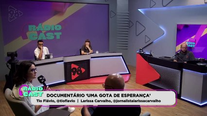 RÁDIO CAST | Documentário 'Uma gota de esperança'
