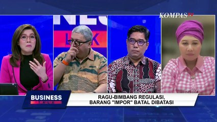 Ragu-Bimbang Regulasi, Barang Impor Batal Dibatasi I BUSINESS TALK