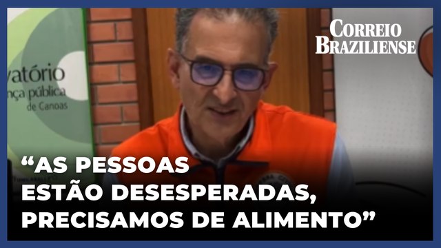 PREFEITO DE CANOAS-RS, UMA DAS CIDADES MAIS AFETADAS PELAS CHUVAS , FALA AO CORREIO