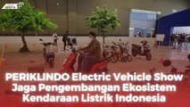PERIKLINDO Electric Vehicle Show Jaga Pengembangan Ekosistem Kendaraan Listrik Indonesia