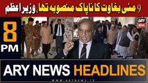 ARY News 8 PM Headlines | 9th May 2024 |  9 May Baghaawat Ka Napak Mansoobah Tha, Wazir-e-Azam