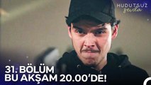 Hudutsuz Sevda 31. Bölümü ile Bu Akşam 20.00'de NOW'da!