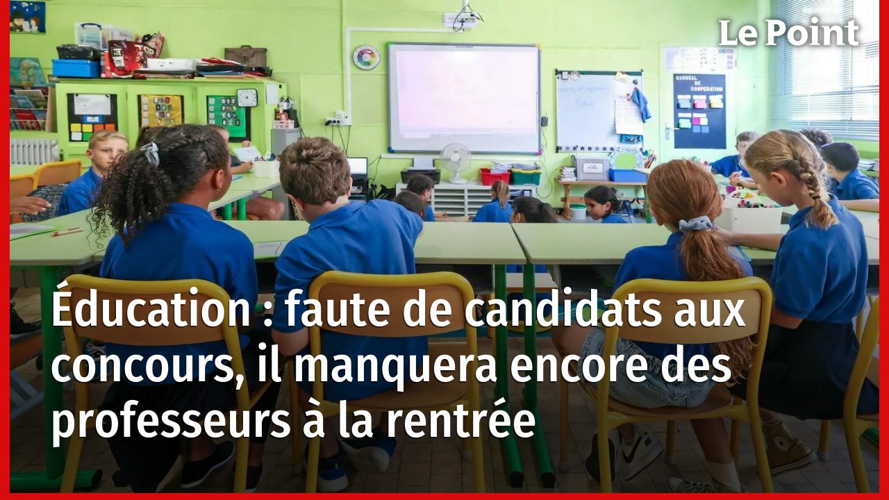 Éducation : faute de candidats aux concours, il manquera encore des professeurs à la rentrée