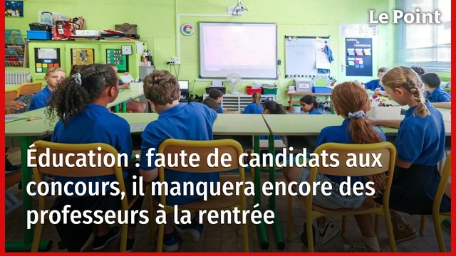 Éducation : faute de candidats aux concours, il manquera encore des professeurs à la rentrée