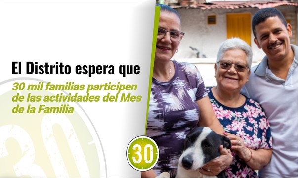 El Distrito espera que 30 mil familias participen de las actividades del Mes de la Familia