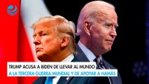 Trump acusa a Biden de llevar al mundo a la Tercera Guerra Mundial y de apoyar a Hamás
