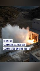 Chinese commercial rocket completes engine tests
