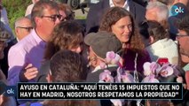 Ayuso en Cataluña: 