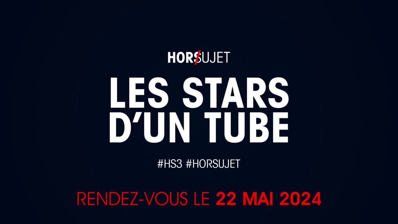 Teaser - Les Stars d'un tube (Hors Sujet #3)