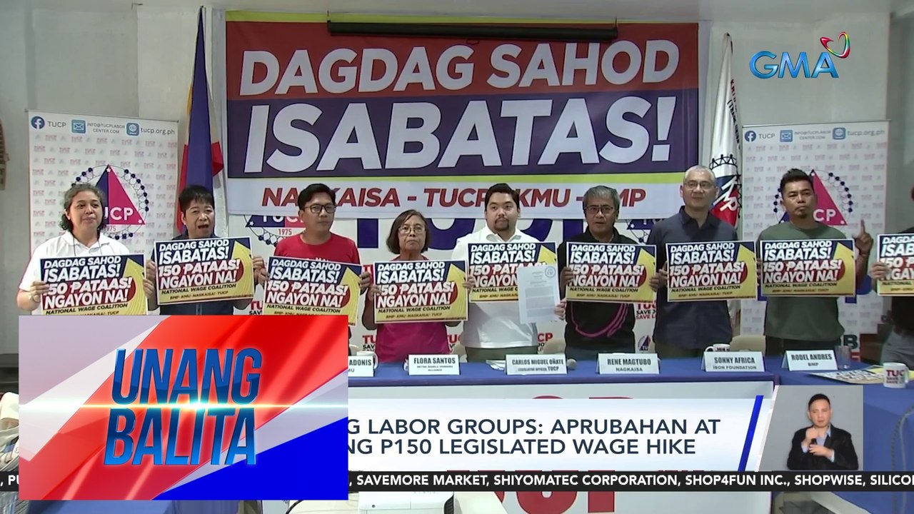 Panawagan ng labor groups – Aprubahan at ipatupad na ang P150 legislated wage hike | UB