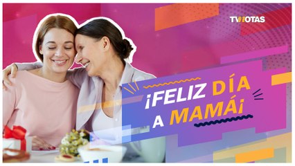 Te decimos cómo apapachar a la reina del hogar en el Día de las Madres