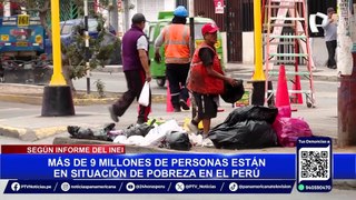 Pobreza extrema escaló de 5% a 5,7%, según INEI: hay 1 millón 922 mil peruanos en esta situación