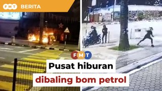 Polis siasat pusat hiburan dibaling bom petrol