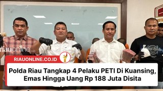 Polda Riau Tangkap 4 Pelaku PETI Di Kuansing, Emas Hingga Uang Rp 188 Juta Disita