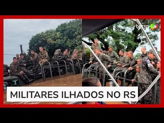 Soldados do Exército aparecem ilhados em cima de caminhões no Rio Grande do Sul