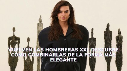 Vuelven las hombreras XXL descubre cómo combinarlas de la forma más elegante