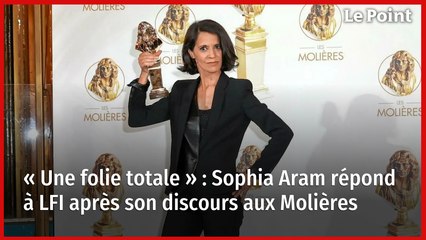 « Une folie totale » : Sophia Aram répond à LFI après son discours aux Molières
