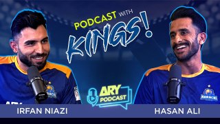 PODCAST with KINGS | IRFAN NIAZI | HASAN ALI | ARY PODCAST