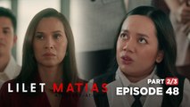 Lilet Matias, Attorney-At-Law: Atty. Lilet won over Lady Justice! (Full Episode 48 - Part 2/3)