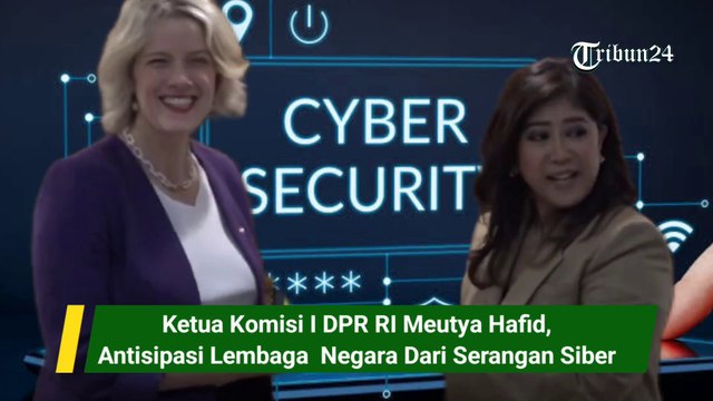 Ketua Komisi I DPR RI Meutya Hafid, Antisipasi Lembaga  Negara Dari Serangan Siber
