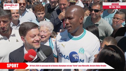 JO Paris 2024- le passage de la flamme olympique est une "fierté" pour Marseille, déclare Didier Drogba