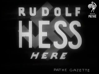 Rudolf Hess Here (1941)