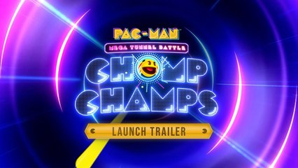 PAC-MAN Mega Tunnel Battle: Chomp Champs - Trailer de lancement