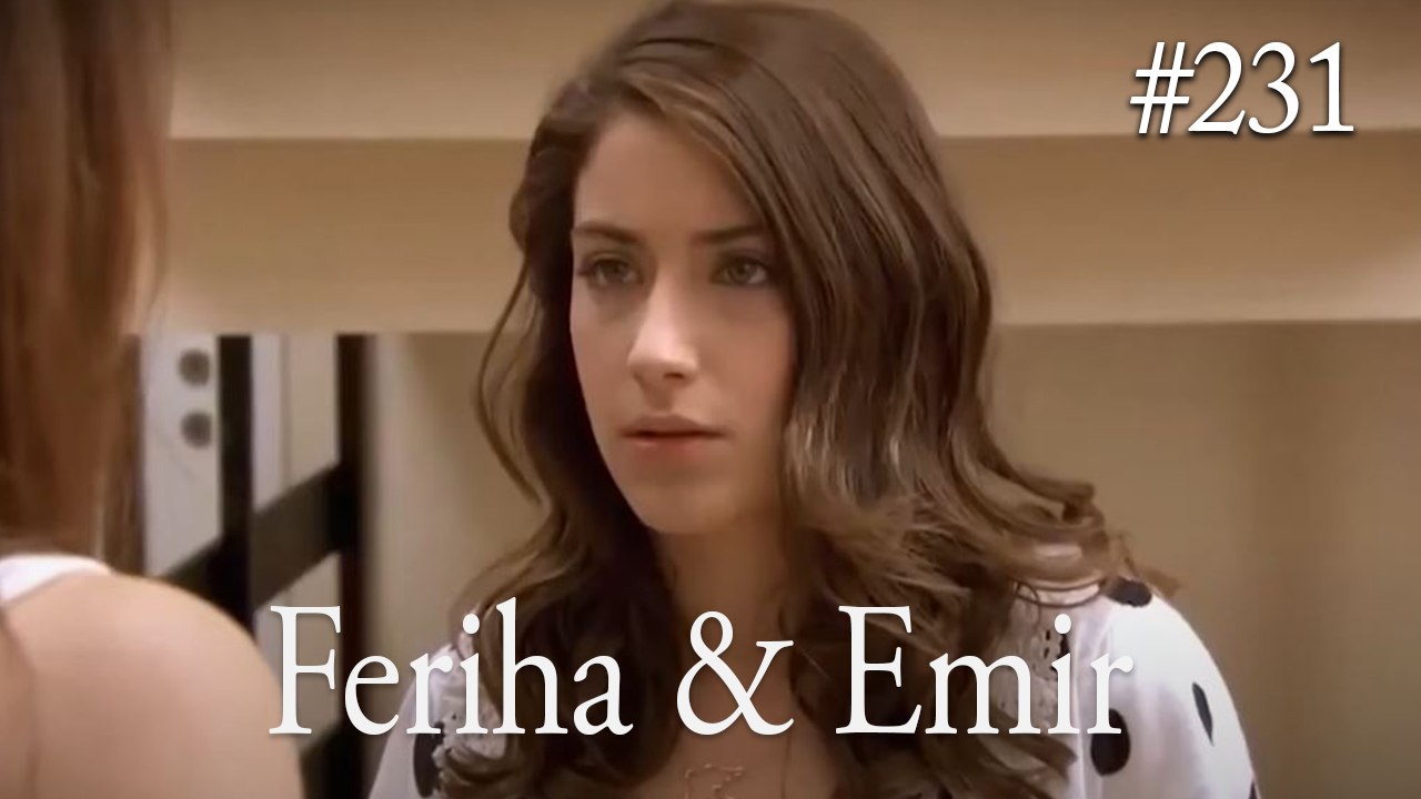Feriha a Emir #231