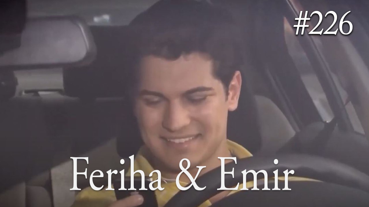 Feriha a Emir #226