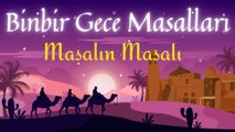 MASALIN MASALI | Binbir Gece Masalları