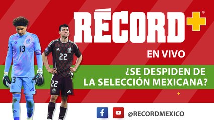 EN VIVO | ¡SE VAN de la SELECCIÓN MEXICANA! Comienza el verdadero cambio.