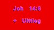 Johannes hoofdstuk 14 vers 6 - #Bijbel #Johannes - #Joh 14:6