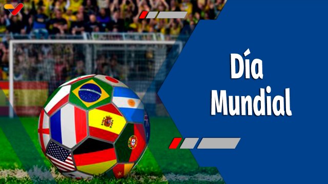 Deportes VTV | ONU proclama el 25 de mayo como el Día Mundial del Fútbol