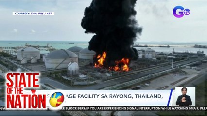 Gas storage facility sa Rayong, Thailand, nasunog | SONA