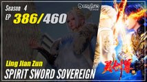 【Ling Jian Zun】 S4 EP 386 (486) - Spirit Sword Sovereign |  Donghua - 1080P