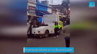 Protesta de taxistas en 1 y 44 contra Uber