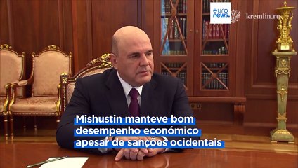 Putin reconduz Mishustin no cargo de primeiro-ministro da Rússia
