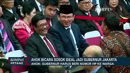 Bicara Sosok Ideal Gubernur Jakarta, Ahok: Gubernur Harus Beri Nomor Hp ke Warga