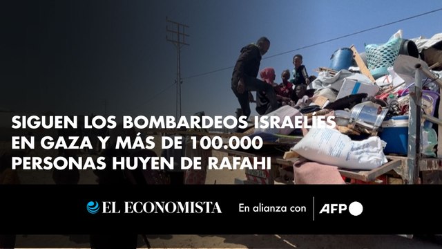 Siguen los bombardeos israelíes en Gaza y más de 100.000 personas huyen de Rafah