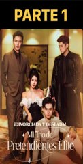 DIVORCIADA Y DESEADA MI TRIO DE PRETENDIENTES ELITE PARTE 1