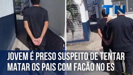 Jovem é preso suspeito de tentar matar os pais com facão no ES