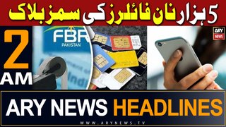 ARY News 2 AM Headlines 11th May 2024 | FBR starts process of blocking mobile SIMs of non-filers