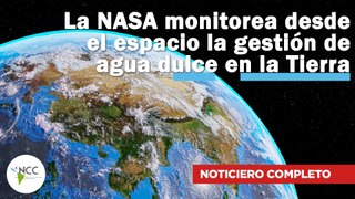 La NASA monitorea desde el espacio la gestión de agua dulce en la Tierra | 654 |  13-19 de mayo 2024