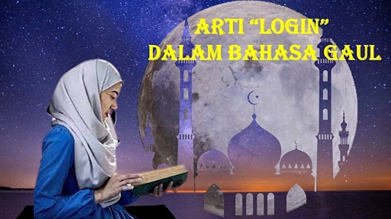 Arti Login dalam Bahasa Gaul Yang Banyak Digunakan Netizen