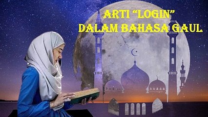 Arti Login dalam Bahasa Gaul Yang Banyak Digunakan Netizen