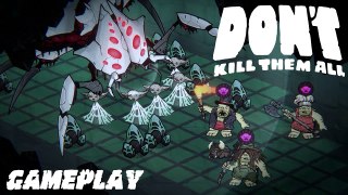DON'T KILL THEM ALL - Quick view on the gameplay !