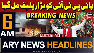 ARY News 6 AM Headlines 11th May 2024 |  PTI Chief Got Big Relief - Big News