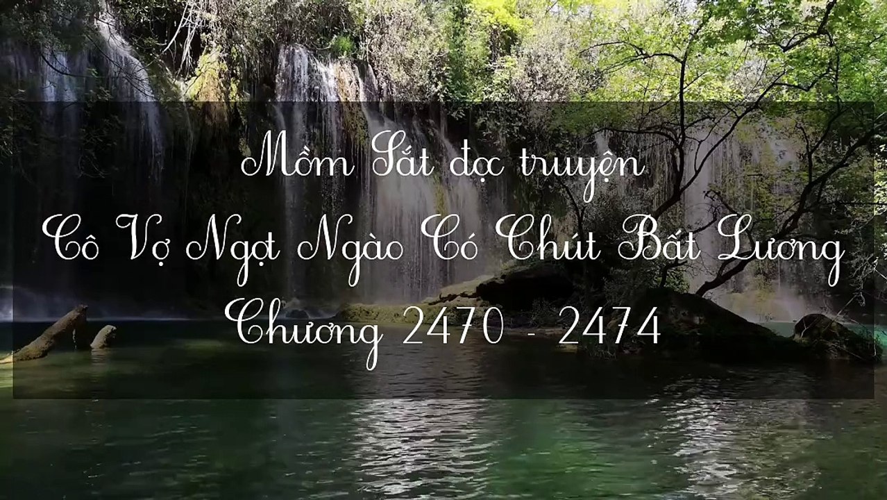 Chương 2470 - 2474 Cô Vợ Ngọt Ngào Có Chút Bất Lương