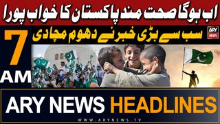 ARY News 7 AM Headlines 11th May 2024 | Ab Hoga Healthy Pakistan Ka Khuwab Pura